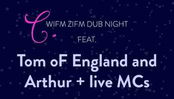 feat. Tom oF England and Arthur-dub night